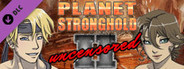 Planet Stronghold 2 - Uncensor Patch
