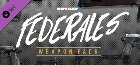 PAYDAY 2: Federales Weapon Pack cover art