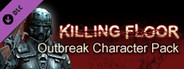 Killing Floor - Outbreak Character Pack