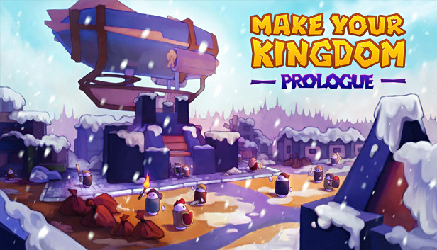 Make Your Kingdom: Prologue