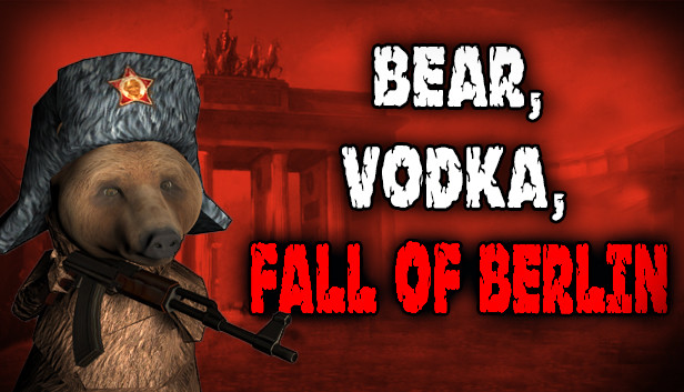 BEAR, VODKA, FALL OF BERLIN! 🐻