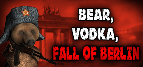 BEAR, VODKA, FALL OF BERLIN! 🐻 cover art
