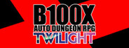 B100X - Auto Dungeon RPG
