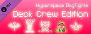 Hyperspace Dogfights Deck Crew Volunteer