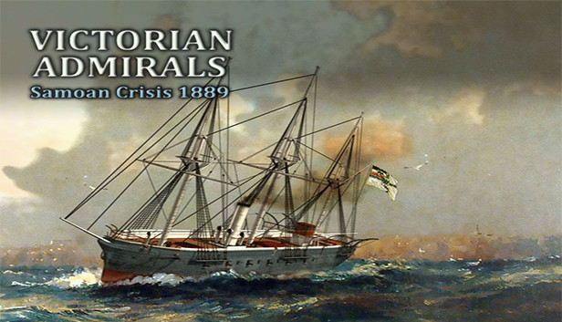 Victorian Admirals: Samoan Crisis 1889