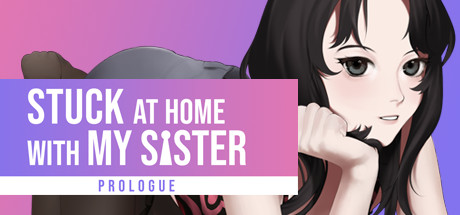 Stuck at Home with My Sister - Prologue cover art