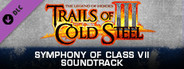 The Legend of Heroes: Trails of Cold Steel III  - Symphony of Class VII Digital Soundtrack