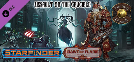Fantasy Grounds - Starfinder RPG - Dawn of Flame AP 6: Assault on the Crucible cover art