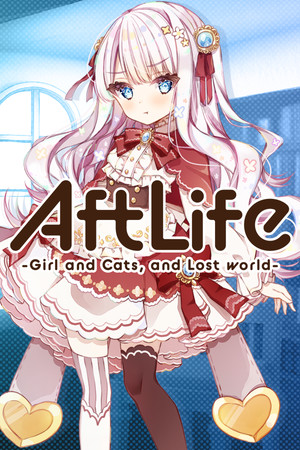 AftLife -Girl and Cats, and Lost world-