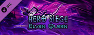 Hero Siege - Elven Queen (Skin)