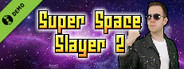 Super Space Slayer 2 Demo