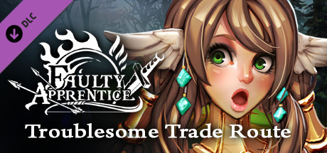 Faulty Apprentice: Troublesome Trade Route (2nd DLC) cover art