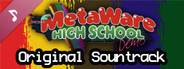 MetaWare High School (Demo) Soundtrack