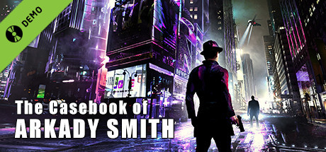 The Casebook of Arkady Smith (Demo) cover art
