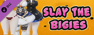 Slay The Bigies - Costume Pack