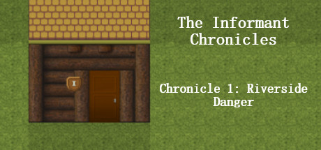 The Informant Chronicles- Chronicle 1: Riverside Danger cover art