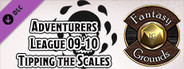Fantasy Grounds - D&D Adventurers League 09-10 Tipping the Scales