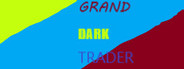 Grand Dark Trader