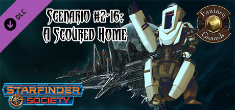 Купить Fantasy Grounds - Starfinder RPG - Starfinder Society Scenario #2-16: A Scoured Home (DLC)