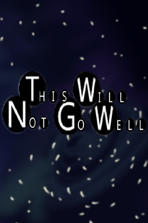 This will not go well