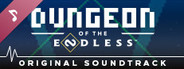 Dungeon of the ENDLESS™ - Original Soundtrack