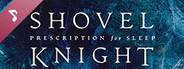 Prescription for Sleep: Shovel Knight