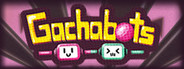 Gachabots