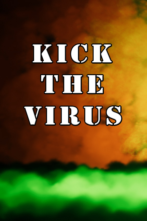 Kick the VIRUS for steam Kick the VIRUS for steam