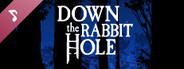 Down The Rabbit Hole - Original Soundtrack