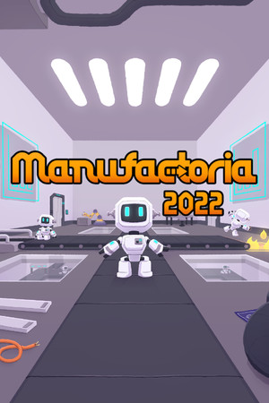 Manufactoria 2022 poster image on Steam Backlog