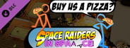 Space Raiders in Space - Buy the devs a Pizza!