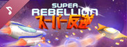 Super Rebellion Soundtrack