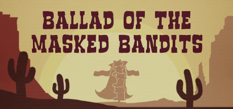 Ballad of The Masked Bandits cover art