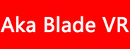 Aka Blade VR