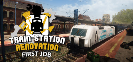Train Station Renovation - First Job cover art