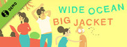 Wide Ocean Big Jacket Demo