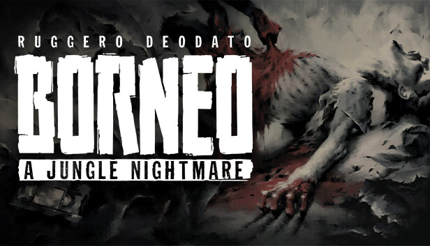 Borneo: A Jungle Nightmare