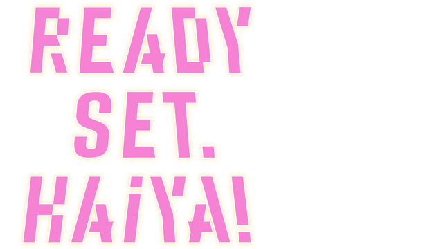 Ready? Set. Haiya! Logo