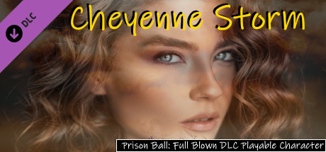 Prison Ball - Playable Character: Cheyenne Storm cover art
