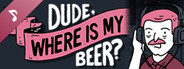 Dude, Where Is My Beer? Soundtrack