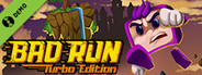 Bad Run - Turbo Edition Demo