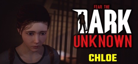 Fear the Dark Unknown: Chloe cover art