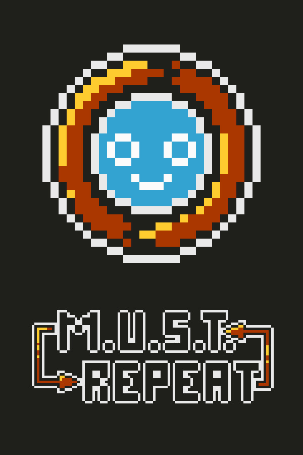 M.U.S.T. Repeat for steam