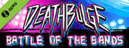 Deathbulge: Battle of the Bands Demo