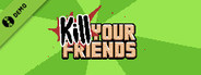 KILL YOUR FRIENDS Demo