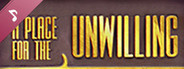 A Place for the Unwilling Soundtrack