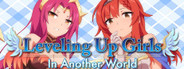 Leveling up girls in another world