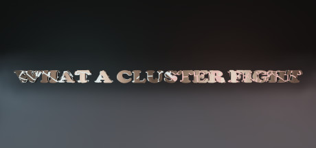 What a Cluster Fight cover art