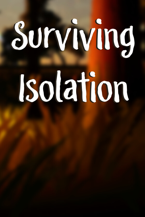 Surviving Isolation for steam