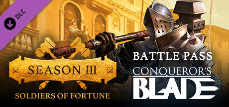 Conqueror's Blade - Season 3 - Soldiers of Fortune cover art